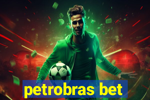 petrobras bet